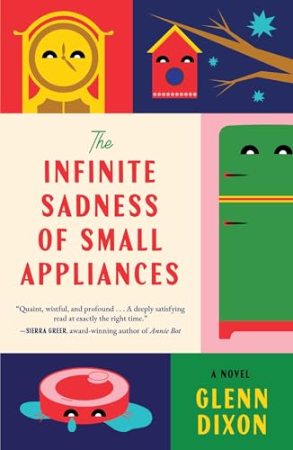 cover image The Infinite Sadness of Small Appliances