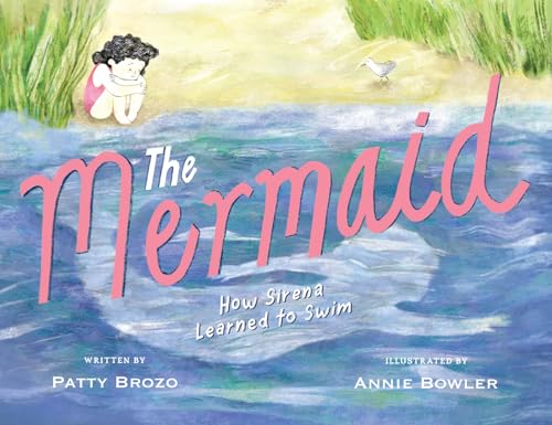 cover image The Mermaid: How Sirena Learned to Swim