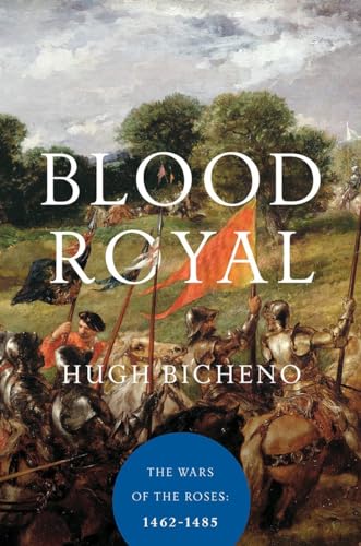 cover image Blood Royal: The Wars of the Roses 1462–1485