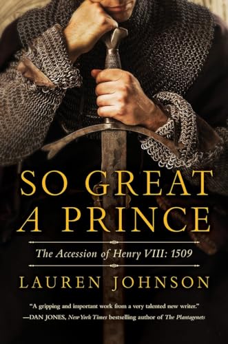 cover image So Great a Prince: The Accession of Henry VIII: 1509