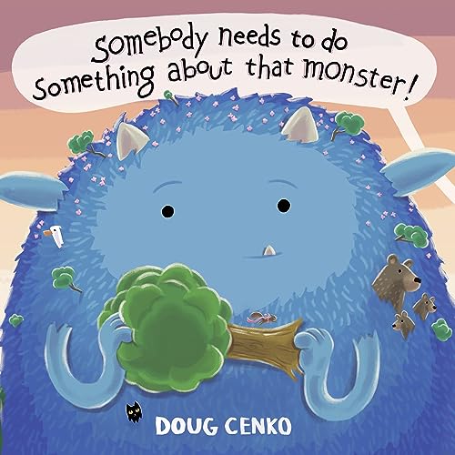cover image Somebody Needs to Do Something About That Monster