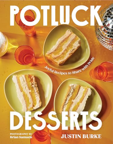 cover image Potluck Desserts: Joyful Recipes to Share with Pride