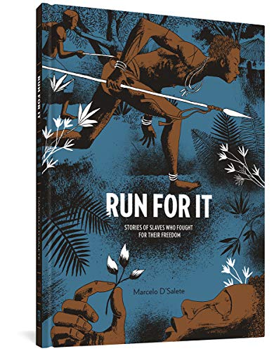 cover image Run for It: Stories of Slaves Who Fought for Their Freedom