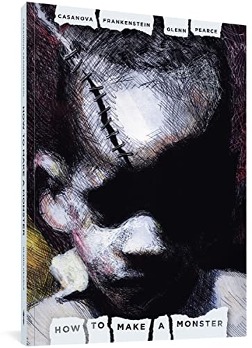 cover image How to Make a Monster: Ugly Memories of Chicago from a South Side Escapee
