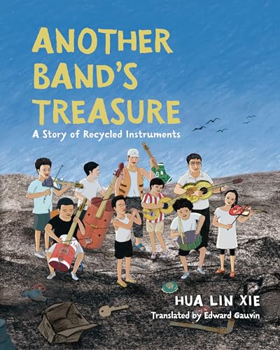 cover image Another Band’s Treasure: A Story of Recycled Instruments