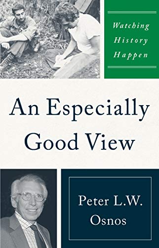 cover image An Especially Good View: Watching History Happen