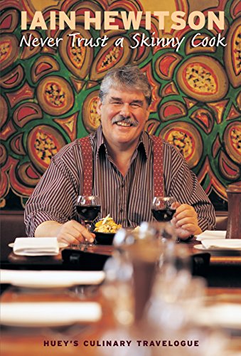 cover image Never Trust a Skinny Cook: Huey's Culinary Travelogue
