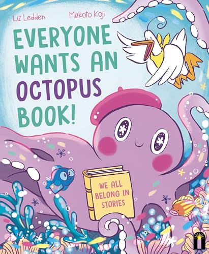 cover image Everyone Wants an Octopus Book! We All Belong in Stories 