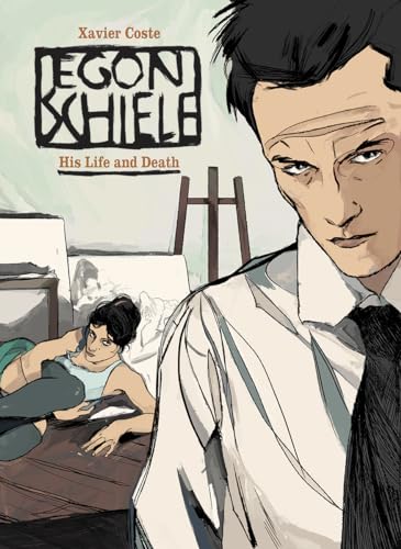 cover image Egon Schiele: His Life and Death