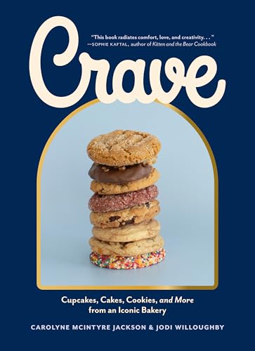 cover image Crave: Cupcakes, Cakes, Cookies, and More from an Iconic Bakery