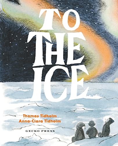 cover image To the Ice