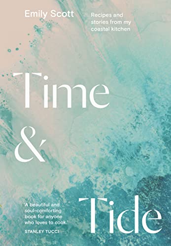 cover image Time and Tide: Recipes and Stories from My Coastal Kitchen