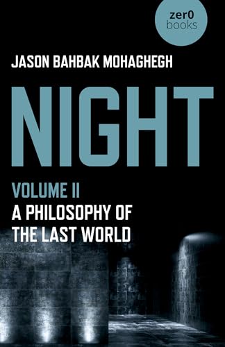 cover image Night, Volume II: A Philosophy of the Last World