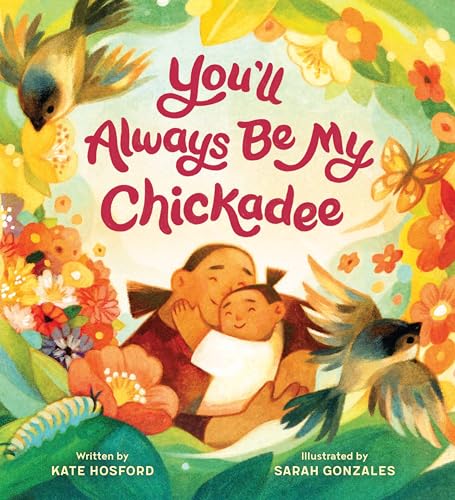 cover image You’ll Always Be My Chickadee