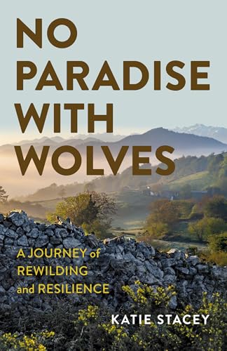 cover image No Paradise with Wolves: A Journey of Rewilding and Resilience