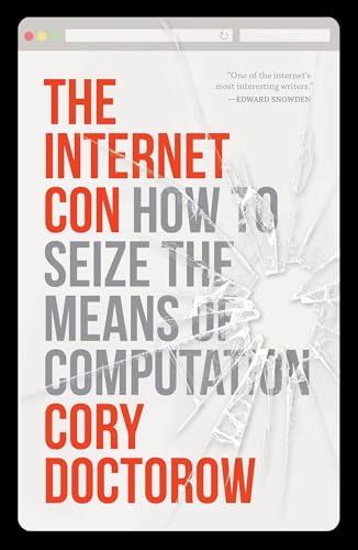 cover image The Internet Con: How to Seize the Means of Computation