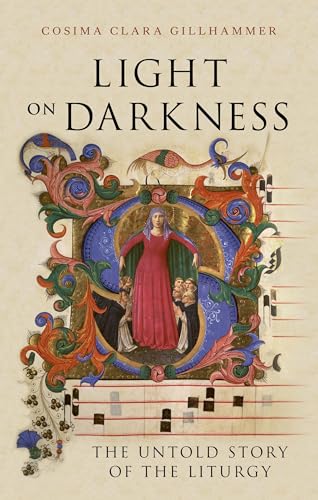 cover image Light on Darkness: The Untold Story of the Liturgy