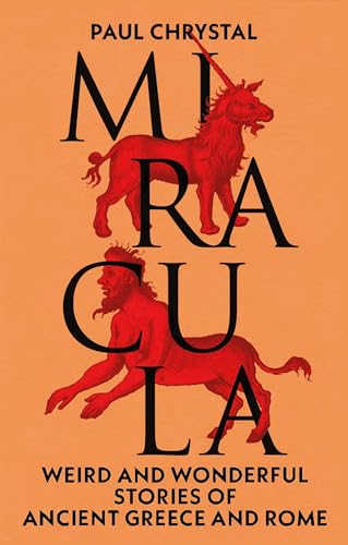 cover image Miracula: Weird and Wonderful Stories of Ancient Greece and Rome