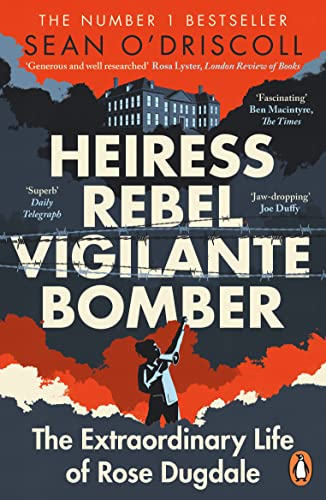 cover image Heiress, Rebel, Vigilante, Bomber: The Extraordinary Life of Rose Dugdale
