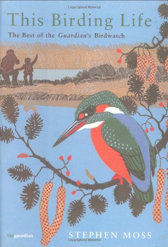 cover image This Birding Life: The Best of the Guardian's Birdwatch