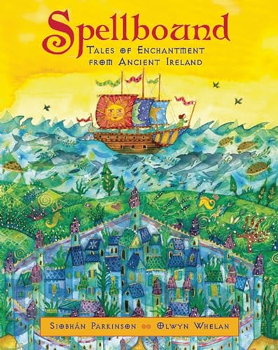 cover image Spellbound: Tales of Enchantment from Ancient Ireland