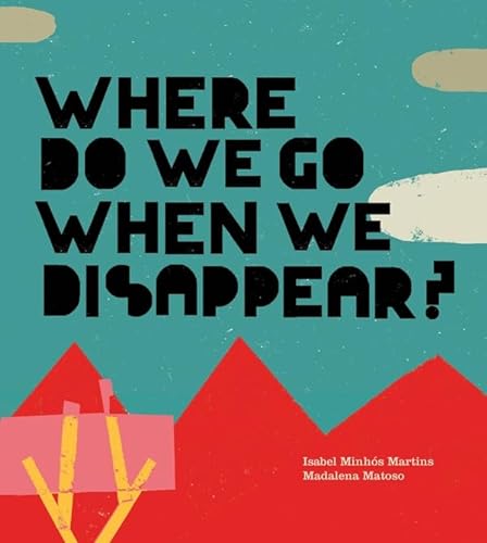 cover image Where Do We Go When We Disappear?