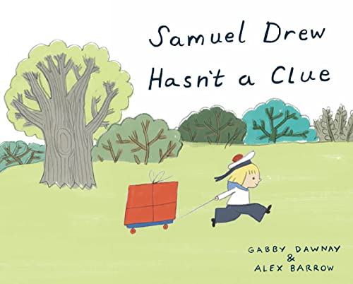 cover image Samuel Drew Hasn’t a Clue