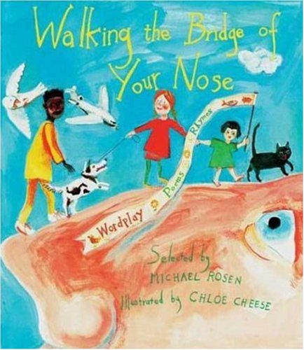 cover image Walking the Bridge of Your Nose: Wordplay Poems Rhymes