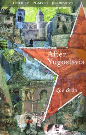 cover image Lonely Planet After Yugoslavia