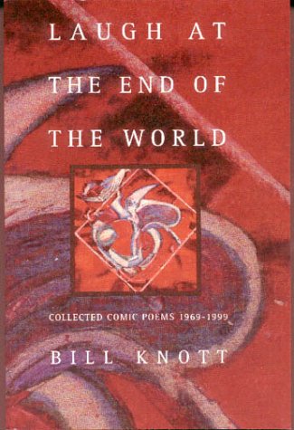cover image Laugh at the End of the World: Collected Comic Poems, 1969-1999