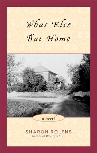 cover image WHAT ELSE BUT HOME