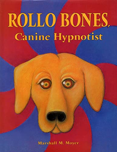 cover image Rollo Bones, Canine Hypnotist