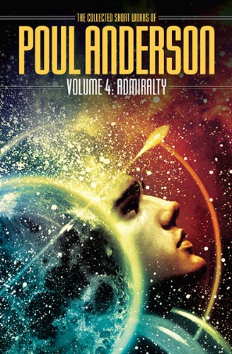 cover image Admiralty: The Collected Short Works of Poul Anderson, Vol. 4