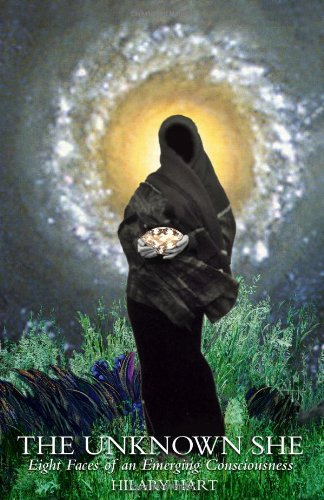 cover image THE UNKNOWN SHE: Eight Faces of an Emerging Consciousness