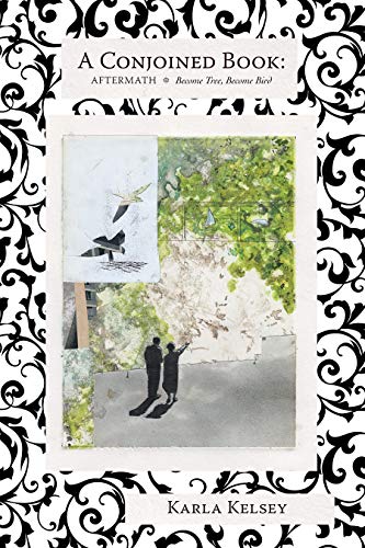 cover image A Conjoined Book: AFTERMATH & Become Tree, Become Bird