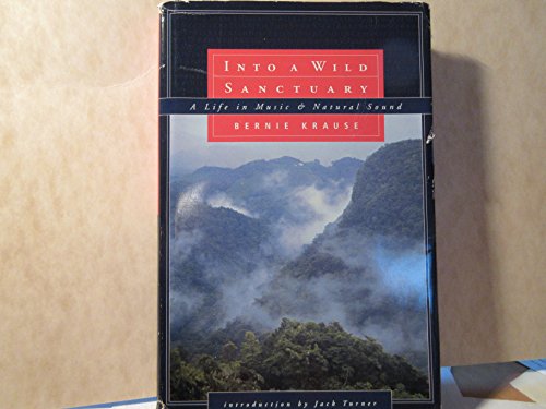 cover image Into a Wild Sanctuary: A Life in Music and Natural Sound