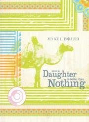 cover image Even a Daughter Is Better Than Nothing
