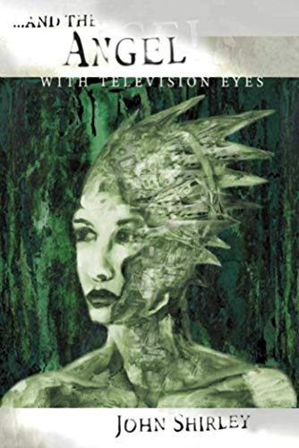 cover image ...AND THE ANGEL WITH TELEVISION EYES