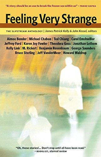 cover image Feeling Very Strange: The Slipstream Anthology