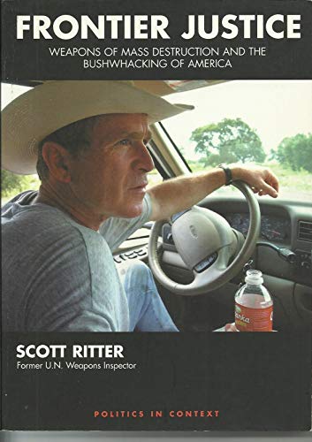 cover image FRONTIER JUSTICE: Weapons of Mass Destruction and the Bushwhacking of America