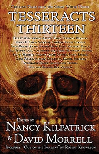 cover image Tesseracts Thirteen: Chilling Tales of the Great White North