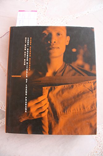 cover image Het Bun Dai Bun: Laos--Sacred Rituals of Luang Prabang