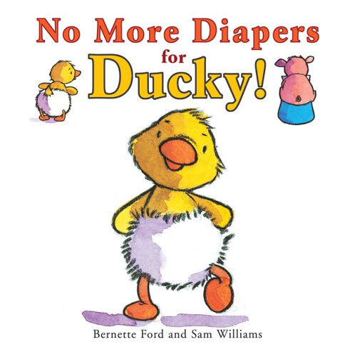 cover image No More Diapers for Ducky!