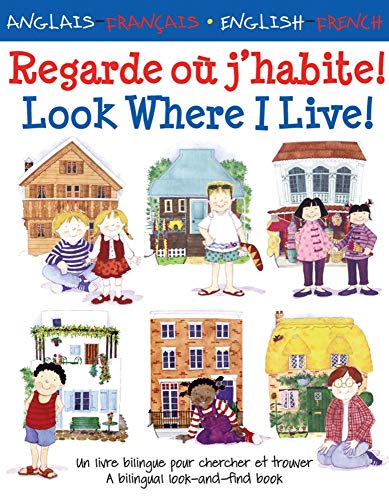 cover image Look Where I Live!/Regarde où j’habite!