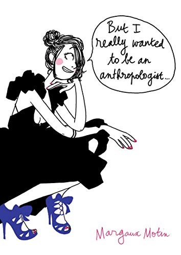 cover image But I Really Wanted to Be an Anthropologist