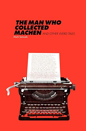 cover image The Man Who Collected Machen and Other Weird Tales
