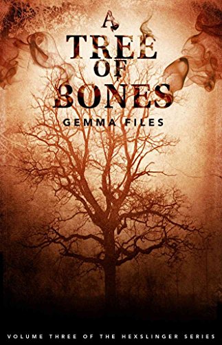 cover image A Tree of Bones: Volume Three of the Hexslinger Series