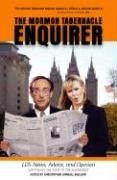 cover image The Mormon Tabernacle Enquirer: LDS News, Advice and Opinion