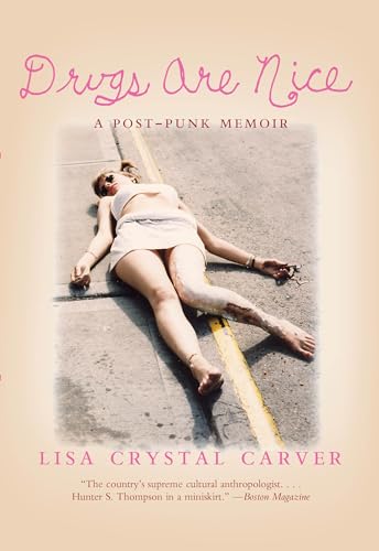 cover image Drugs Are Nice: A Post-Punk Memoir