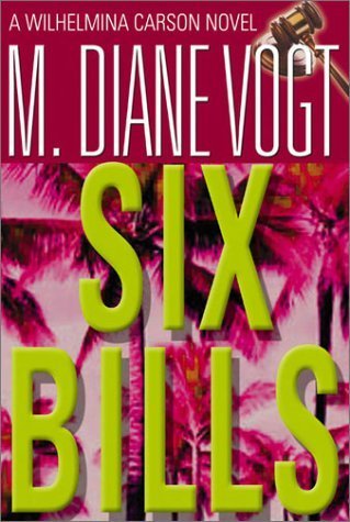 cover image SIX BILLS: A Wilhelmina Carson Novel